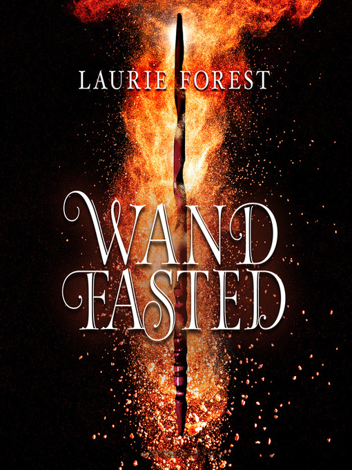Title details for Wandfasted by Laurie Forest - Wait list